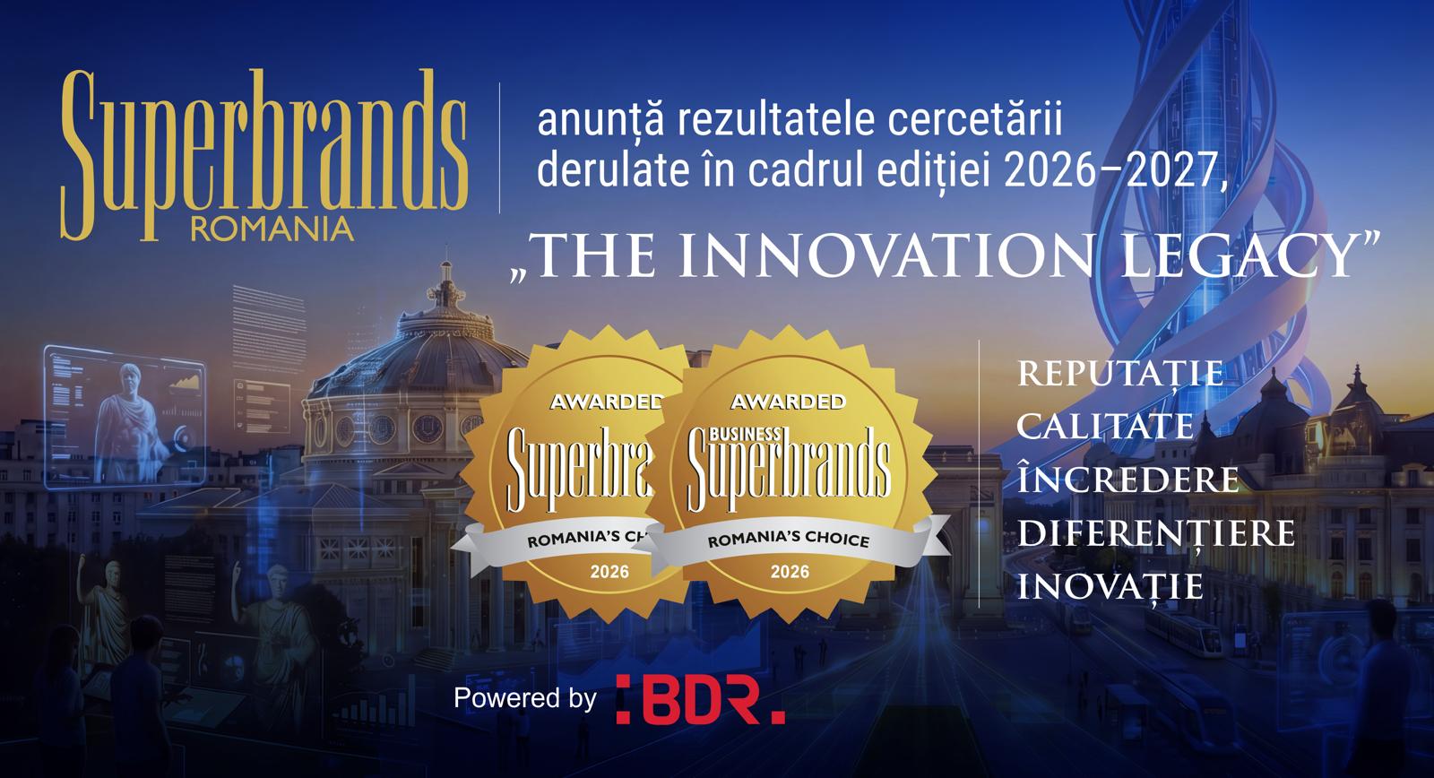 Şapte branduri Made in Romania, &icirc;ntre primele 20 la Superbrands 2026-2027: &bdquo;Europa de Est exportă acum valoare către Vest&rdquo;