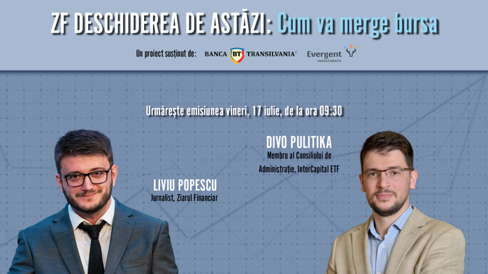 Urmăriţi ZF Deschiderea de Astăzi, 17 iulie. Divo Pulitika, Intercapital ETF, despre motivele din spatele performanţei bursei rom&acirc;neşti, riscurile politice şi noile fonduri tranzacţionate pregătite pentru piaţa locală