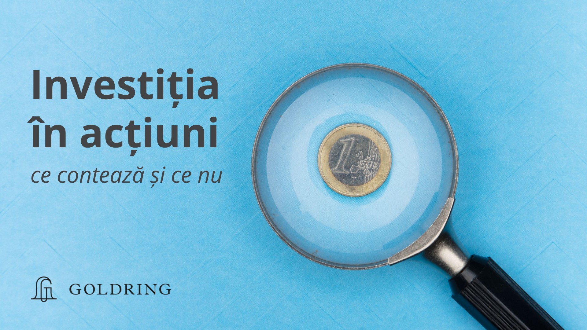 Care sunt elementele importante când investești în acțiuni?
