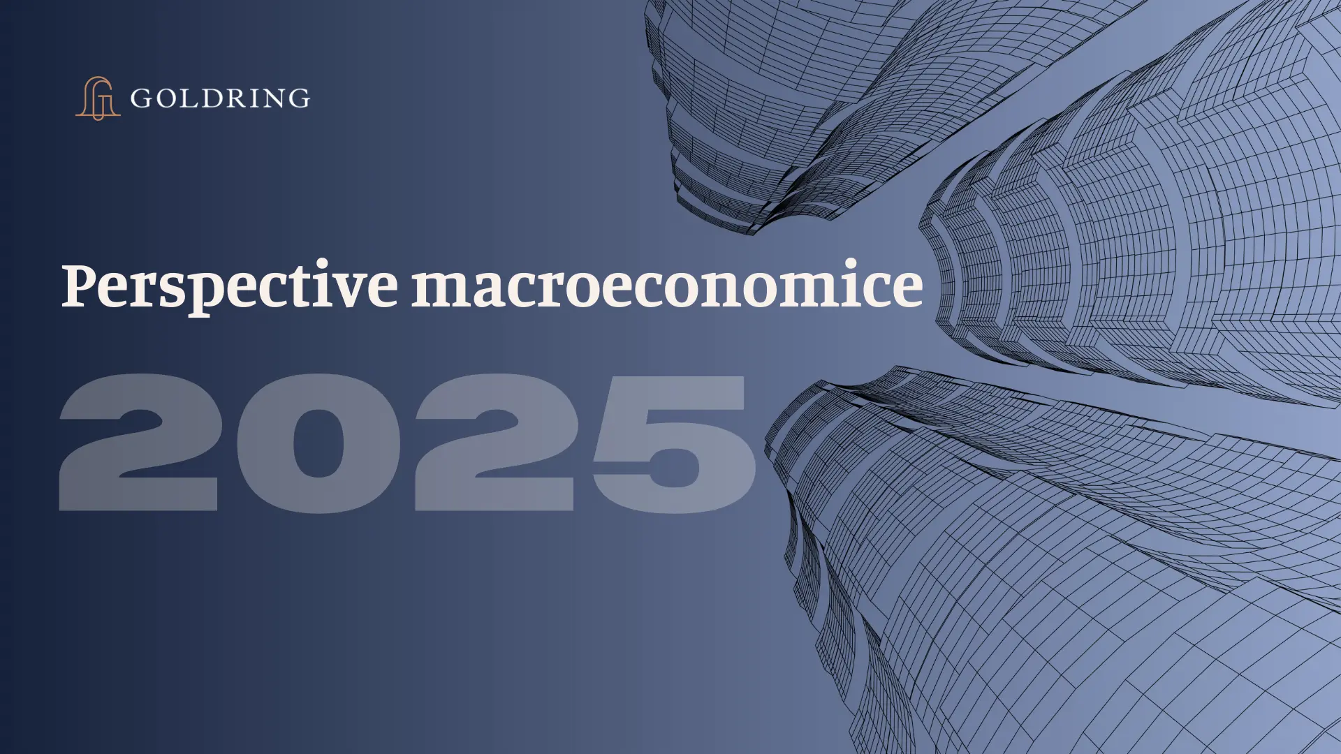Perspective macroeconomice pentru 2025