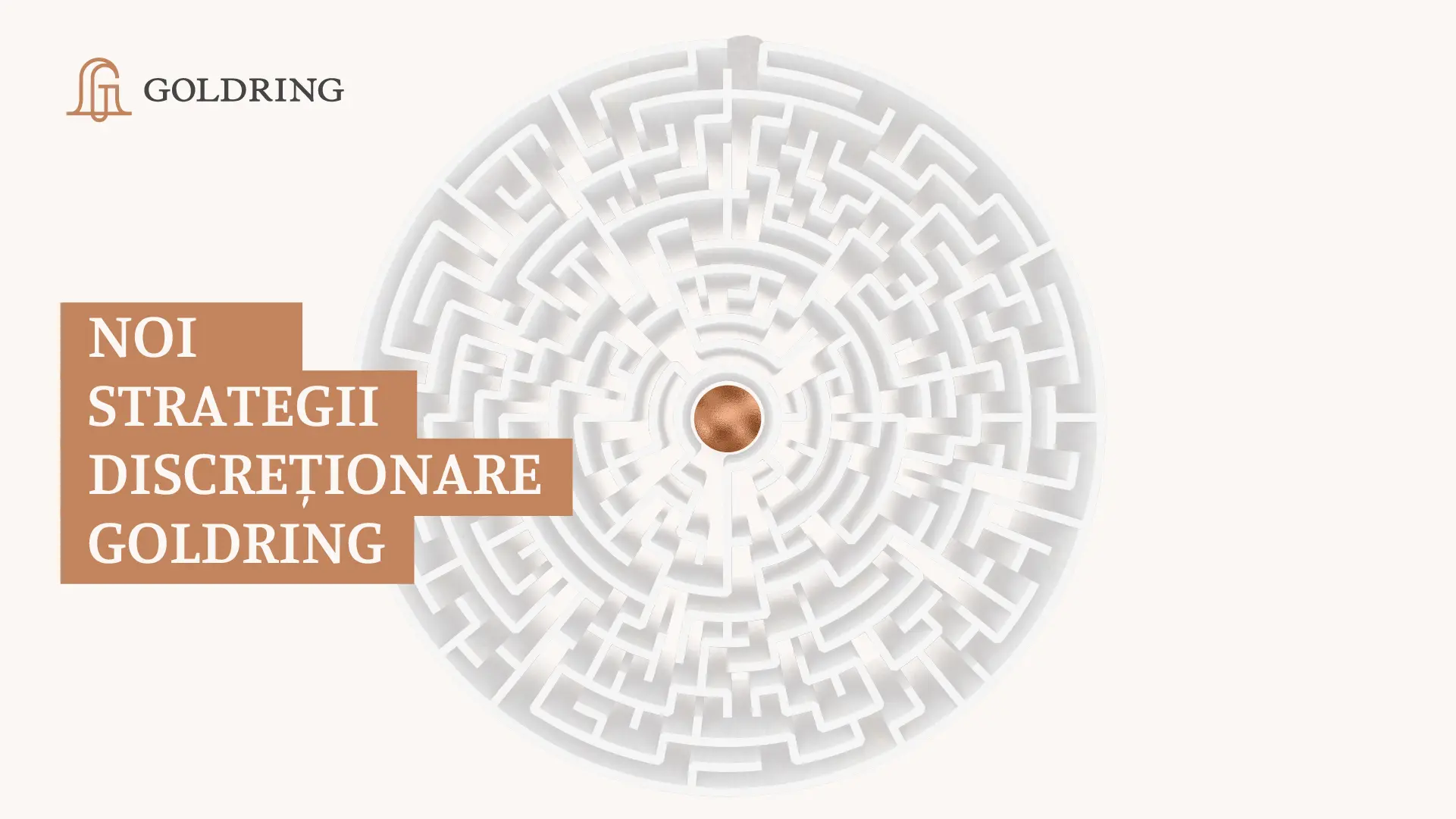 Noi strategii discreționare de la Goldring
